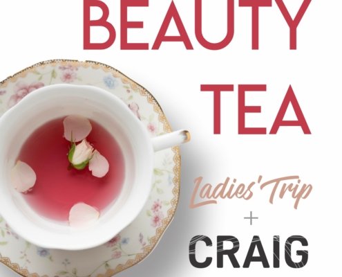 Beauty Tea Ladie's Trip + CRAIG