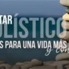 El aire libre como ejemplo de bienestar holístico y vida equilibrada.